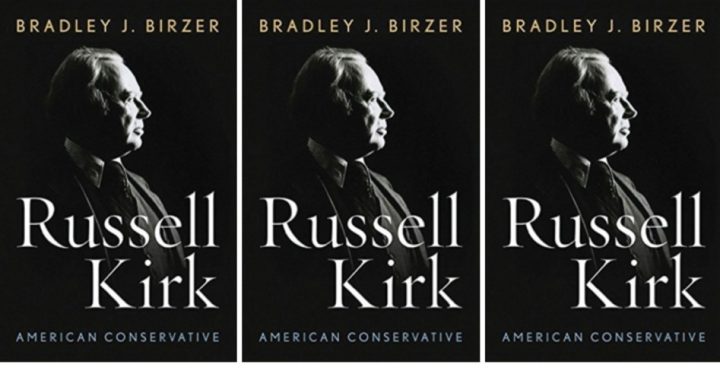 A Review of “Russell Kirk: American Conservative”