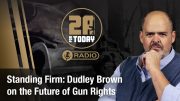 Standing Firm: Dudley Brown on the Future of Gun Rights