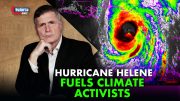 Hurricane Helene already Blamed on Climate Change  