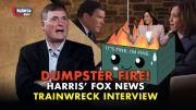 Kamala Harris’ Dumpster Fire Interview on Fox 