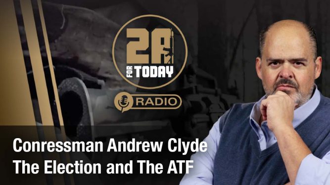 Congressman Andrew Clyde: The Election and ATF Overreach