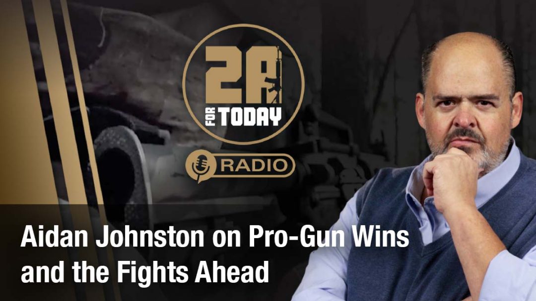 Aidan Johnston on Pro-Gun Wins and the Fights Ahead