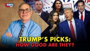 Trump’s Cabinet Picks: How Good Are They?