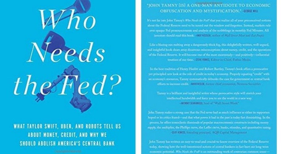 New Book Asks the Question: “Who Needs the Fed?”