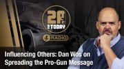 Influencing Others: Dan Wos on Spreading the Pro-Gun Message.