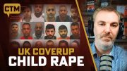 Global Scandal as UK Coverup of Islamic Child-Rape Gangs Implodes