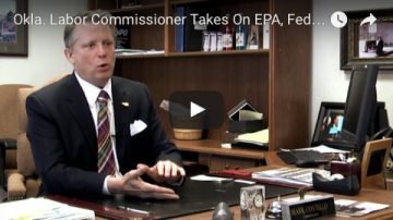 Okla. Labor Commissioner Takes On EPA, Federal/State Bureaucracy