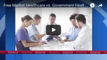Free Market Healthcare vs. Government Healthcare