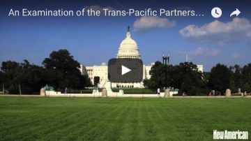 An Examination of the Trans-Pacific Partnership (Part 1 of 4)