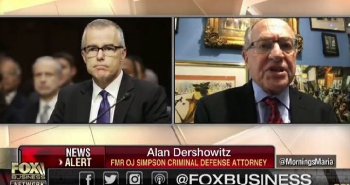 Dershowitz: Either McCabe or Comey Is Not Telling the Truth