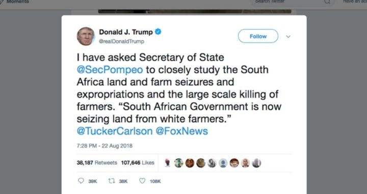 Trump Tweets About South Africa, Left Melts Down Again
