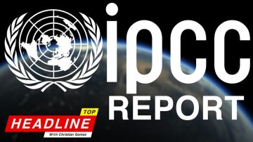 Top Headline – UN IPCC Report Seeks “Unprecedented Changes”