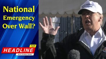 Back from the Border, Trump Prepares Nat’l Emergency if Dems Refuse to Fund Wall