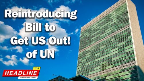 Top Headline – Congressman Rogers Reintroduces Bill to Get US Out! of UN