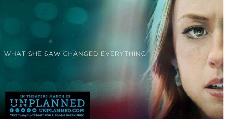 Pro-life Movie “Unplanned” Generating Controversy Before Its Release
