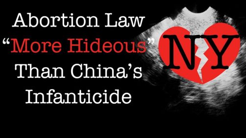 NY Abortion Law “More Hideous” Than China’s Infanticide