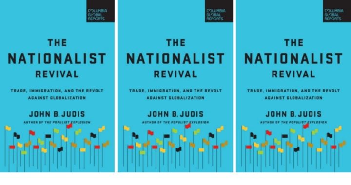 A Review of Judis’s “The Nationalist Revival”