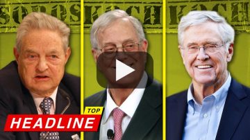 Koch Brothers Join Soros Censorship Regime – Top Headline