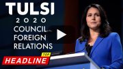 Tulsi’s Connection to CFR Being Scrubbed  – Top Headline