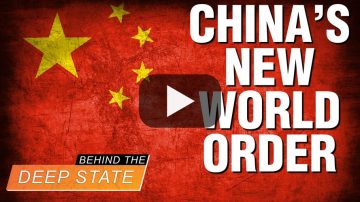 China’s New World Order – Behind the Deep State