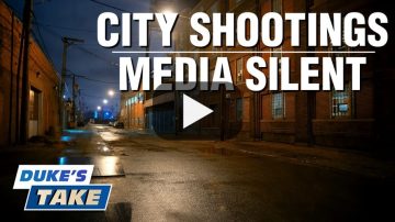 Media Silent Over City Shootings – Duke’s Take