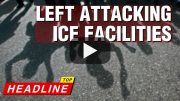 Protesters Threatening and Shooting ICE Facilities: Top Headline