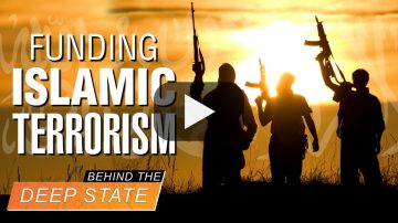 Supporting Islamic Terrorism – Behind the Deep State