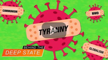 Fighting Coronavirus With Tyranny & Globalism | Behind the Deep State