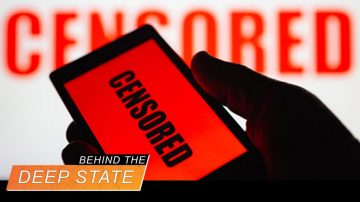 Exploiting COVID, Social Media Silences Dissent | Behind the Deep State