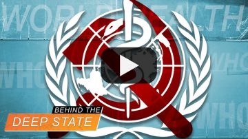 Deep State Using UN WHO for NWO | Behind the Deep State
