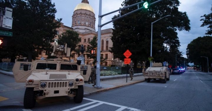 Georgia Governor Says “Peaceful Protests Were Hijacked by Criminals,” Sends National Guard to Atlanta