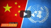 Communist China Runs the UN | Behind the Deep State
