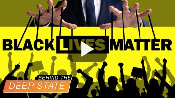 Black Lives Matter is a Marxist Group Backed by Billionaires | Behind the Deep State