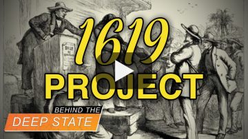 1619 Project: Fake History in School to Destroy US | Behind the Deep State
