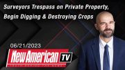 Surveyors Trespass on Private Property, Begin Digging & Destroying Crops 