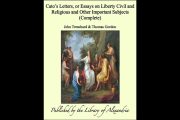 Trenchard and Gordon: More Influential on the Founding Fathers Than John Locke, Yet You Have Never Heard of Them