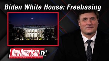 The Biden White House: From Base of Freedom to Freebasing
