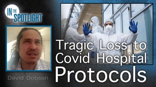 David Dobson: A Father’s Tragic Loss to Covid Hospital Protocols