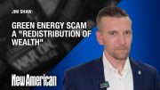 Green Energy Scam a “Redistribution of Wealth”: Rep. Jim Shaw