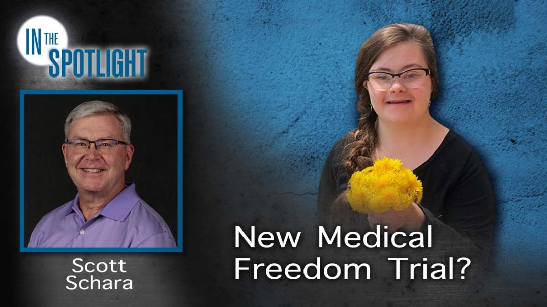 Scott Schara: New Medical Freedom Trial may be on the Horizon