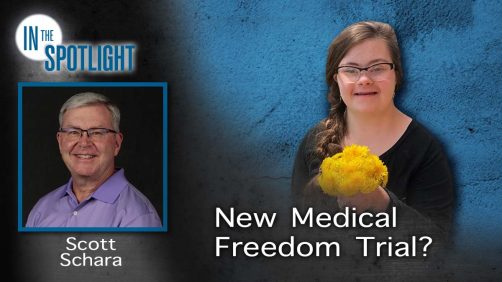 Scott Schara: New Medical Freedom Trial may be on the Horizon