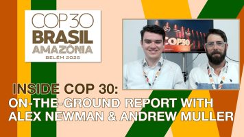 Inside COP 30: On-the-Ground Report with Alex Newman & Andrew Muller