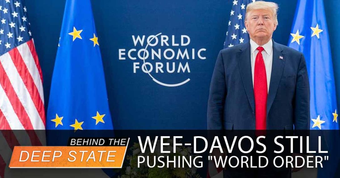 Despite Trump, WEF-Davos STILL Pushing “World Order” 