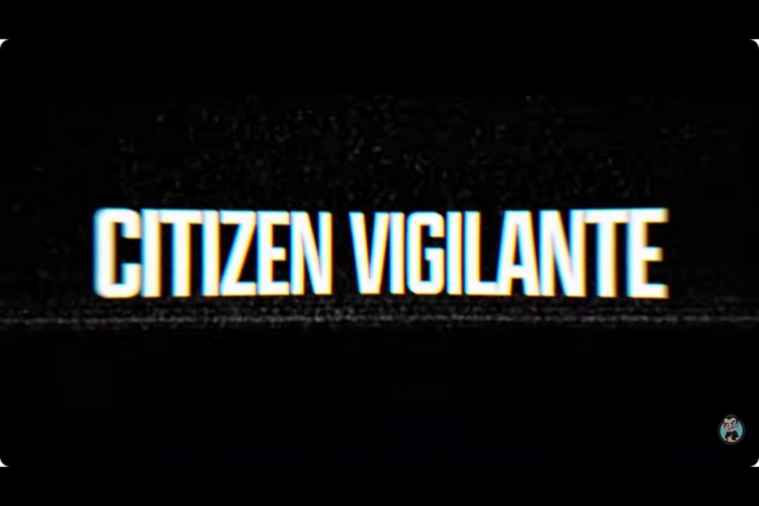 Banned in Germany and Canned by Critics, Is “Citizen Vigilante” Terrifying Globalists?