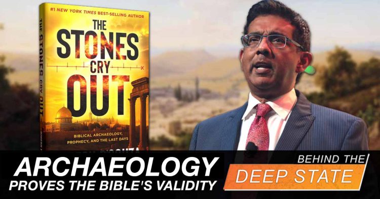 Dinesh D’Souza: Archaeology Proves the Bible’s Validity—With No Contradictions!