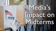 Social & Mainstream Media’s Impact on Midterms