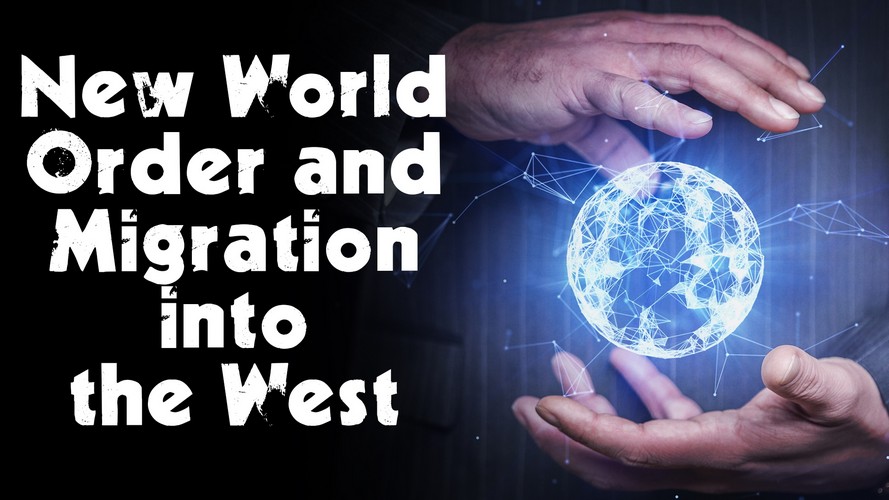 Why the New World Order Wants Mass Migration into the West