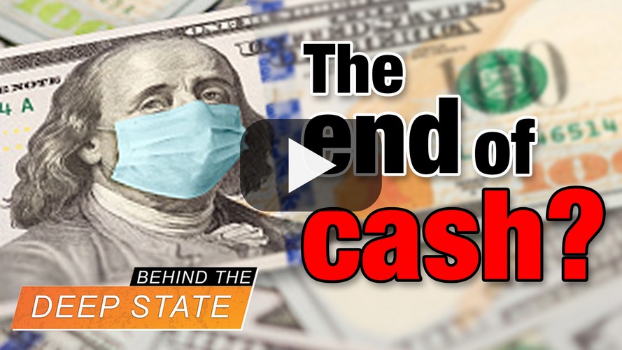 Cashless Society: Deep State Tool of Control | Behind the Deep State