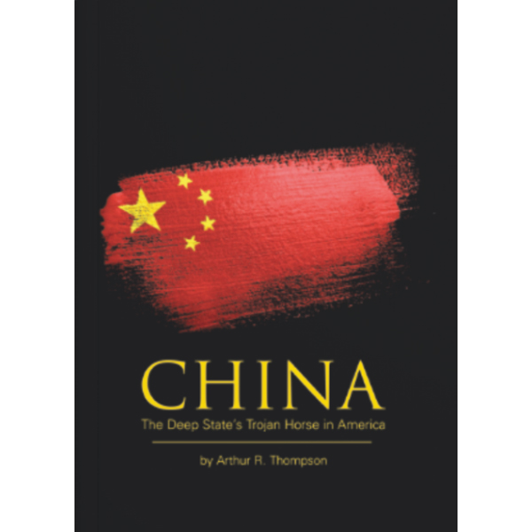 CHINA: The Deep State's Trojan Horse in America