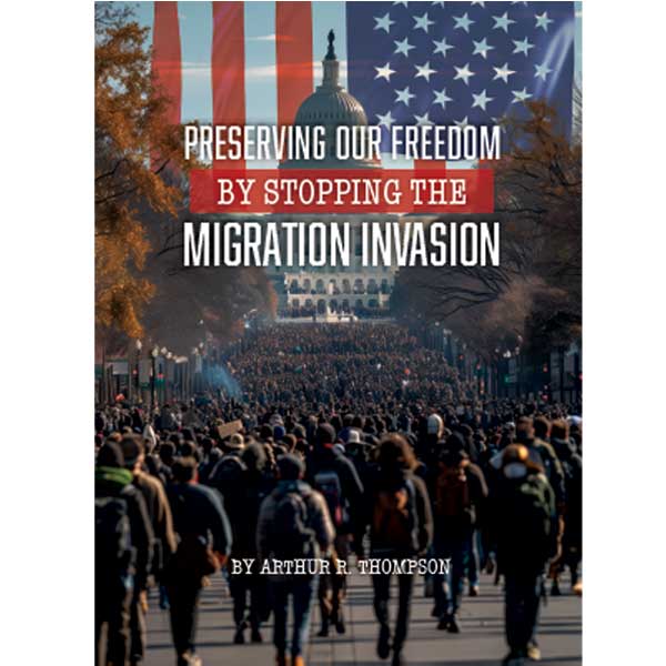 Preserving Our Freedom by Stopping the MIGRATION INVASION